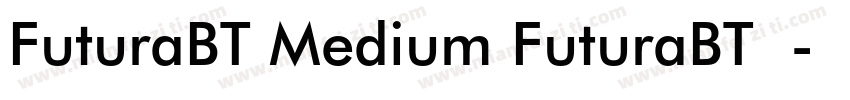 FuturaBT Medium FuturaBT介质字体转换
